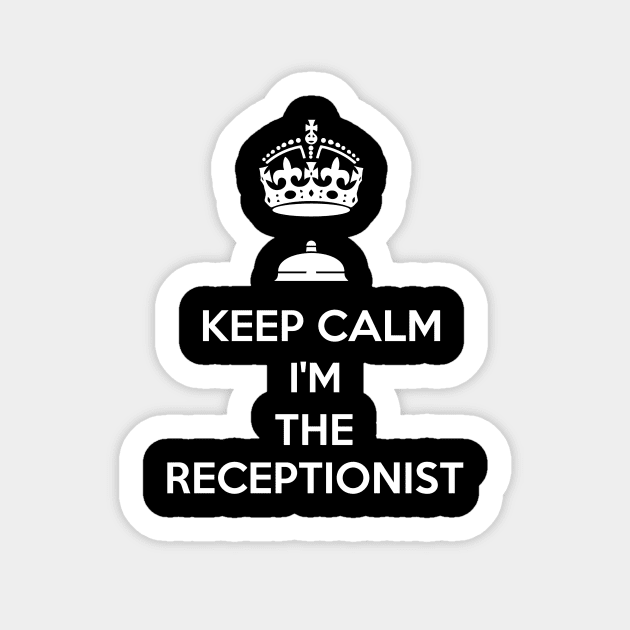 KEEP CALM I'M THE RECEPTIONIST Sticker by KARMADESIGNER T-SHIRT SHOP